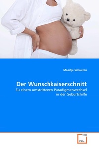 Abbildung von: Der Wunschkaiserschnitt - VDM Verlag Dr. Mueller e.K.