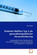 Cover: DIABETES MELLITUS TYP 2 ALS GESUNDHEITSPOLITISCHEHERAUSFORDERUNG - VDM Verlag Dr. Mueller e.K.