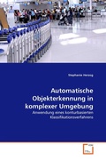 Cover: Automatische Objekterkennung in komplexer Umgebung - VDM Verlag Dr. Mueller e.K.