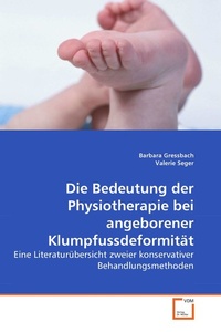 Abbildung von: Die Bedeutung der Physiotherapie bei angeborener Klumpfussdeformität - VDM Verlag Dr. Mueller e.K.