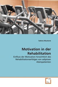 Abbildung von: Motivation in der Rehabilitation - VDM Verlag Dr. Mueller e.K.