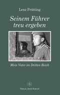 Cover: Seinem F&uuml;hrer treu ergeben - Knecht, Josef