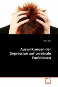 Cover: Auswirkungen der Depression auf cerebrale Funktionen - VDM Verlag Dr. Mueller e.K.