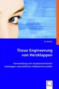 Cover: Tissue Engineerung von Herzklappen - VDM Verlag Dr. Mueller e.K.