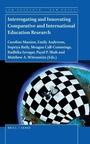 Cover: Interrogating and Innovating Comparative and International Education Research - Brill