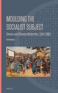 Cover: Moulding the Socialist Subject - Brill