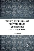 Cover: Wesley, Whitefield, and the 'Free Grace' Controversy - Taylor & Francis