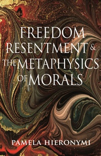 Abbildung von: Freedom, Resentment, and the Metaphysics of Morals - Princeton University Press
