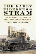 Cover: The Early Pioneers of Steam - The History Press Ltd