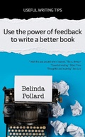 Cover: Use the Power of Feedback to Write a Better Book (Useful Writing Tips) - Useful Writing Tips