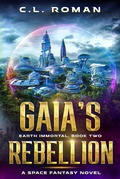 Cover: Gaia's Rebellion (Earth Immortal, #2) - Brass Rag Press