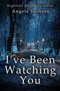 Cover: I've Been Watching You (Nightfall Rhapsody Series) - Nightfall Rhapsody Series