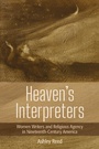 Cover: Heaven's Interpreters - Cornell University Press
