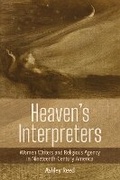 Cover: Heaven's Interpreters - Cornell University Press