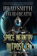 Cover: Space Infantry Outpost 13 - Lock 'n Load Publishing, LLC.