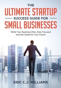 Enlarge image Cover: Ultimate Startup Success Guide For Small Businesses - Distributed By Ingram Spark
