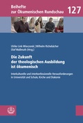 Cover: Die Zukunft der theologischen Ausbildung ist &ouml;kumenisch - Evangelische Verlagsanstalt