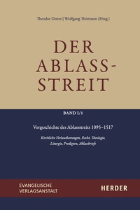 Abbildung von: Der Ablassstreit. Dokumente, Ökumenische Kommentierungen, Beiträge. Abteilung I: Dokumente zum Ablassstreit - Evangelische Verlagsanstalt