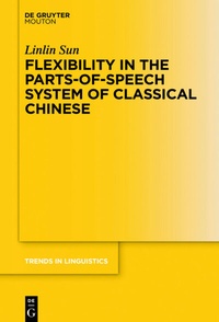 Abbildung von: Flexibility in the Parts-of-Speech System of Classical Chinese - De Gruyter Mouton
