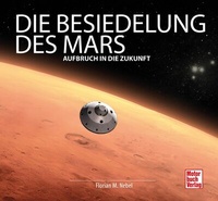 Abbildung von: Die Besiedelung des Mars - Motorbuch Verlag