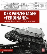 Abbildung von: Der Panzerjäger Ferdinand - Motorbuch Verlag