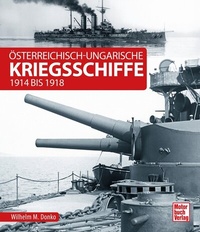 Abbildung von: Österreichisch-ungarische Kriegsschiffe - Motorbuch Verlag