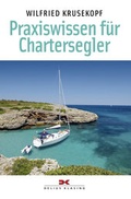 Cover: Praxiswissen f&uuml;r Chartersegler - Delius Klasing