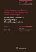 Cover: Strafverfolgung - Individuum - &Ouml;ffentlichkeit im Spannungsfeld der Wahrnehmungen - St&auml;mpfli Verlag AG