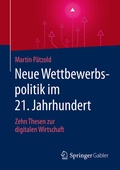 Cover: Neue Wettbewerbspolitik im 21. Jahrhundert - Springer Gabler