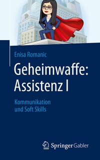 Abbildung von: Geheimwaffe: Assistenz I - Springer Gabler