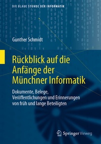 Abbildung von: Rückblick auf die Anfänge der Münchner Informatik - Springer Vieweg
