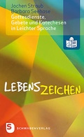 Cover: Lebenszeichen - Gottesdienste, Gebete und Katechesen in Leichter Sprache - Schwabenverlag
