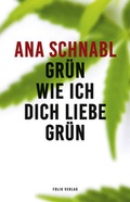 Cover: Gr&uuml;n wie ich dich liebe gr&uuml;n - Folio