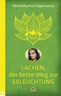 Cover: Lachen, der beste Weg zur Erleuchtung - Via Nova