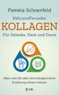 Abbildung von: Nährstoffwunder Kollagen - Für Gelenke, Haut und Darm - VAK