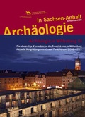 Cover: Arch&auml;ologie in Wittenberg III. Die ehemalige Klosterkirche der Franziskaner in Wittenberg. Aktuelle Ausgrabungen und neue Forschungen 2008-2015 (Arch&auml;ologie in Sachsen Anhalt / Sonderband 29) - Landesamt f. Denkmalpflege u. Arch&auml;ologie Sachsen-Anhalt