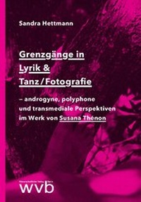 Abbildung von: Grenzgänge in Lyrik & Tanz/Fotografie - wvb Wissenschaftlicher Verlag Berlin