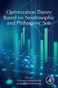 Enlarge image Cover: Optimization Theory Based on Neutrosophic and Plithogenic Sets - Academic Press