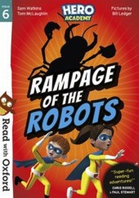Enlarge image Cover: Read with Oxford: Stage 6: Hero Academy: Rampage of the Robots - Oxford University Press