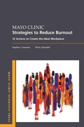 Cover: Mayo Clinic Strategies To Reduce Burnout - Oxford University Press Inc
