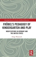 Cover: Froebel's Pedagogy of Kindergarten and Play - Routledge