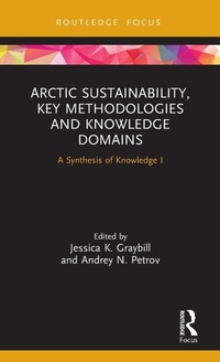 Enlarge image Cover: Arctic Sustainability, Key Methodologies and Knowledge Domains - Routledge