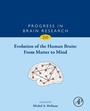 Cover: Evolution of the Human Brain: From Matter to Mind - Academic Press
