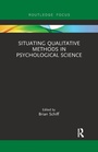 Cover: Situating Qualitative Methods in Psychological Science - Routledge