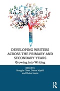 Cover: Developing Writers Across the Primary and Secondary Years - Routledge