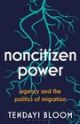 Cover: Noncitizen Power - I.B. Tauris & Co. Ltd.