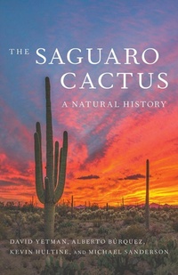 Enlarge image Cover: The Saguaro Cactus - University of Arizona Press