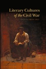 Cover: Literary Cultures of the Civil War - University of Georgia Press