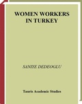 Cover: Women Workers in Turkey - I.B. Tauris