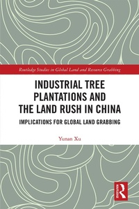 Abbildung von: Industrial Tree Plantations and the Land Rush in China - Routledge
